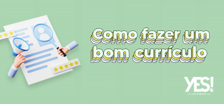 Como fazer um bom currículo?